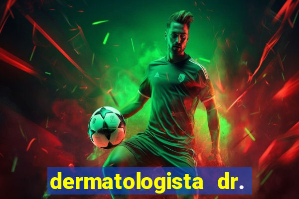 dermatologista dr. jorge tadeu lopes santos - sp